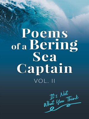 cover image of Poems of a Bering Sea Captain, Volume 2